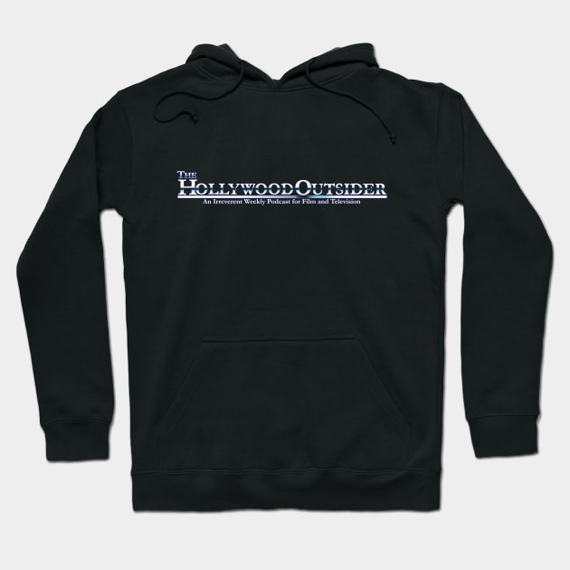 The Hollywood Outsider Hoodie by TheHollywoodOutsider